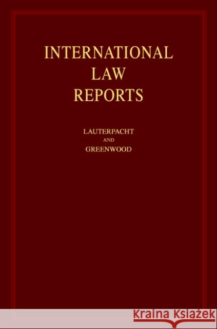 International Law Reports E. Lauterpacht (Trinity College, Cambridge), C. J. Greenwood (London School of Economics and Political Science), A. G. O 9780521580687