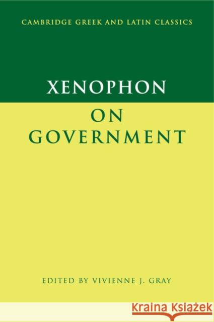 Xenophon on Government  9780521581547 CAMBRIDGE UNIVERSITY PRESS