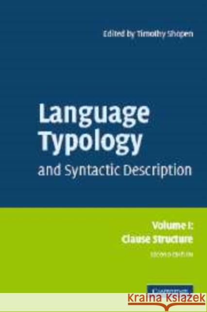 Language Typology and Syntactic Description: Volume 1, Clause Structure  9780521581561 CAMBRIDGE UNIVERSITY PRESS