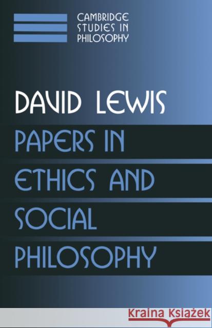 Papers in Ethics and Social Philosophy: Volume 3 David Lewis (Princeton University, New Jersey) 9780521582490