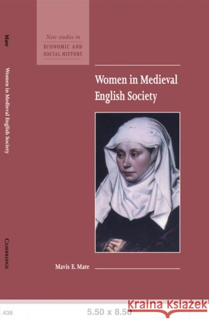 Women in Medieval English Society Mavis E. Mate 9780521583220 Cambridge University Press