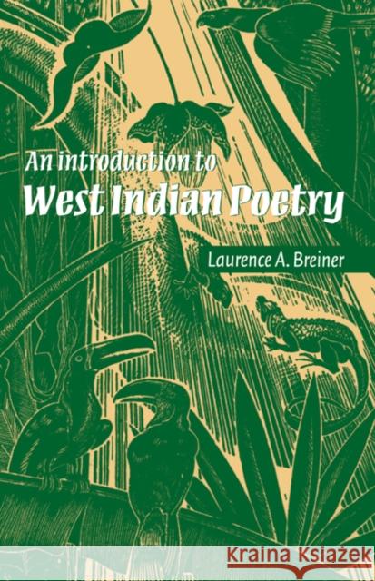 An Introduction to West Indian Poetry Laurence A. Breiner 9780521583312 Cambridge University Press