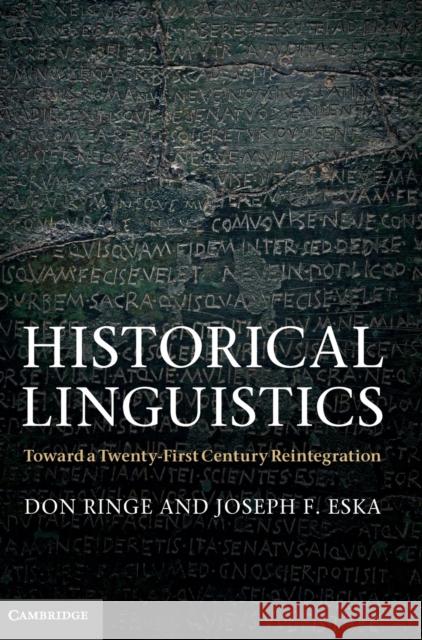 Historical Linguistics: Toward a Twenty-First Century Reintegration Ringe, Don 9780521583329