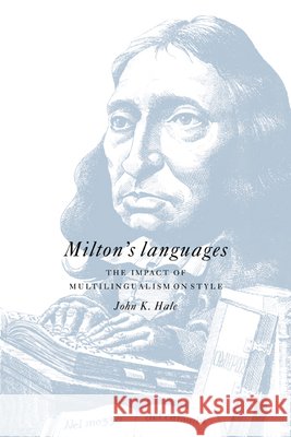 Milton's Languages Hale, John K. 9780521583534