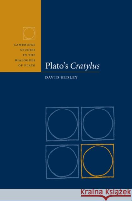 Plato's Cratylus David N. Sedley 9780521584920 Cambridge University Press