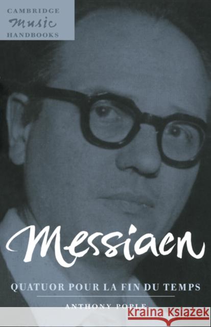 Messiaen: Quatuor Pour La Fin Du Temps Pople, Anthony 9780521584975