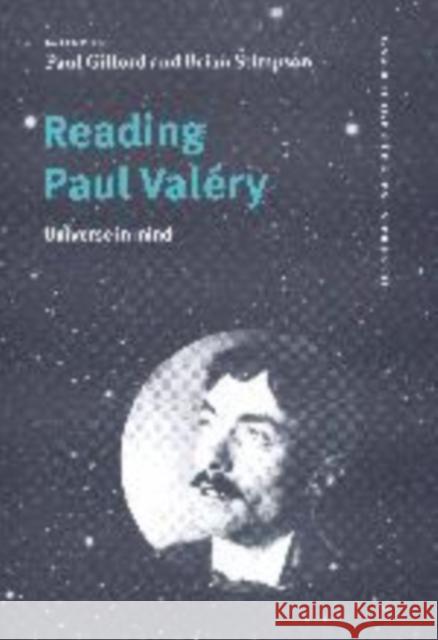 Reading Paul Valéry: Universe in Mind Gifford, Paul 9780521585446