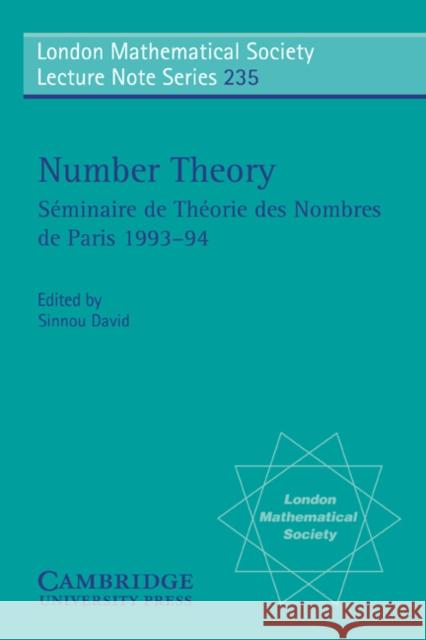 Number Theory: Séminaire de Théorie Des Nombres de Paris 1993-94 David, Sinnou 9780521585491 Cambridge University Press