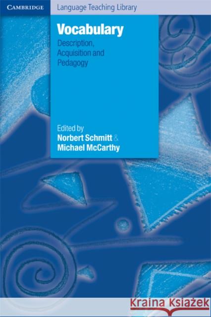 Vocabulary: Description, Acquisition and Pedagogy Schmitt, Norbert 9780521585514 Cambridge University Press