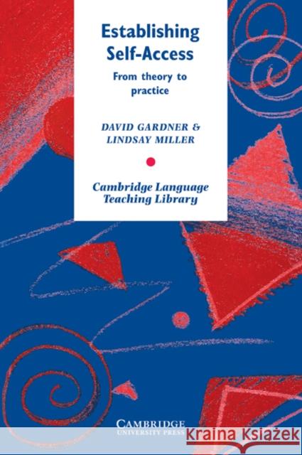 Establishing Self-Access: From Theory to Practice Gardner, David 9780521585569 Cambridge University Press