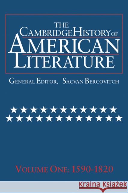 The Cambridge History of American Literature: Volume 1, 1590-1820 Sacvan Bercovitch Cyrus R. K. Patell 9780521585712 Cambridge University Press