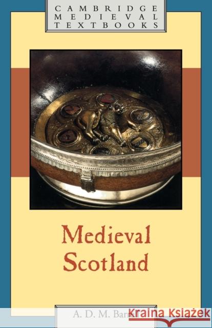 Medieval Scotland Andrew D. M. Barrell A. D. M. Barrell 9780521586023 Cambridge University Press