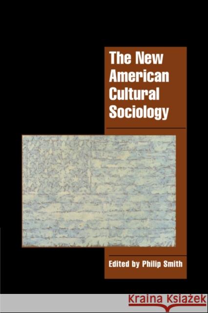 The New American Cultural Sociology Philip Smith Jeffrey C. Alexander Steven Seidman 9780521586344 Cambridge University Press