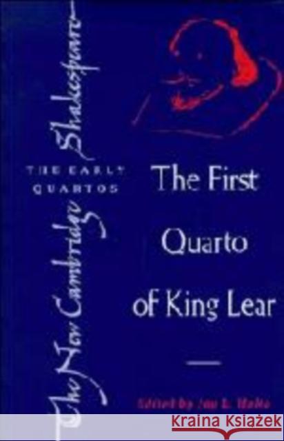 The First Quarto of King Lear William Shakespeare Jay L. Halio A. R. Braunmuller 9780521587075 Cambridge University Press