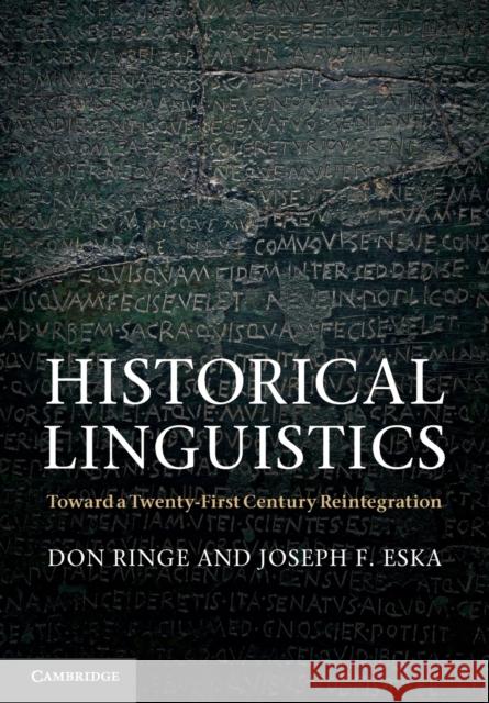 Historical Linguistics: Toward a Twenty-First Century Reintegration Ringe, Don 9780521587112