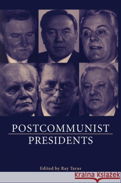 Postcommunist Presidents Raymond Taras Ray Taras 9780521587655 Cambridge University Press