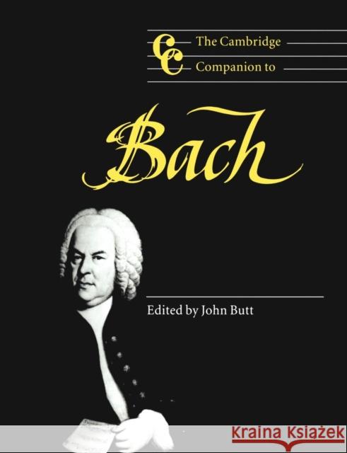 The Cambridge Companion to Bach John Butt 9780521587808