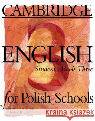 Cambridge English for Polish Schools Student's Book 3 Littlejohn, Andrew 9780521588836 Cambridge University Press