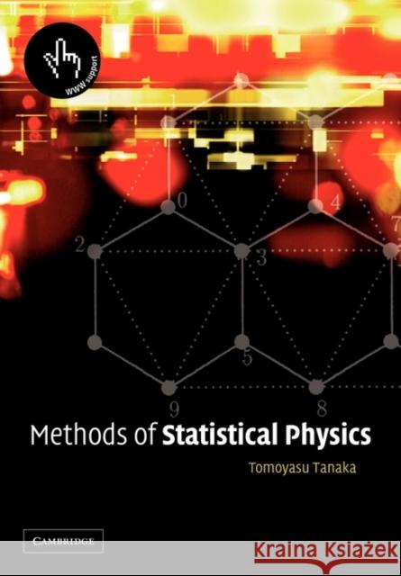 Methods of Statistical Physics Tomoyasu Tanaka 9780521589581 Cambridge University Press