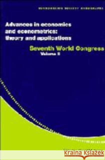 Advances in Economics and Econometrics: Theory and Applications: Seventh World Congress Kreps, David M. 9780521589826