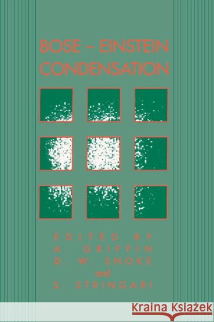 Bose-Einstein Condensation A. Griffin S. Stringari David W. Snoke 9780521589901 Cambridge University Press