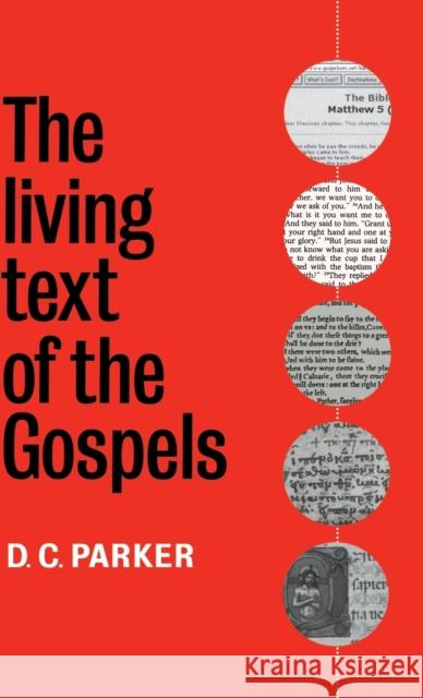 The Living Text of the Gospels D. C. Parker 9780521590624 CAMBRIDGE UNIVERSITY PRESS
