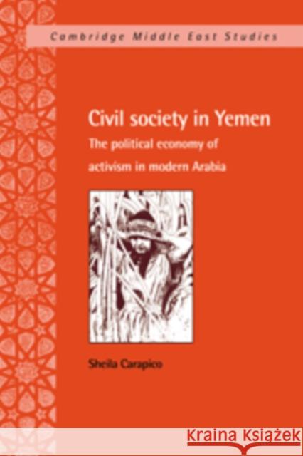 Civil Society in Yemen Carapico, Sheila 9780521590983 Cambridge University Press
