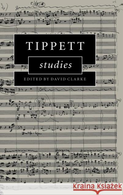 Tippett Studies  9780521592055 CAMBRIDGE UNIVERSITY PRESS