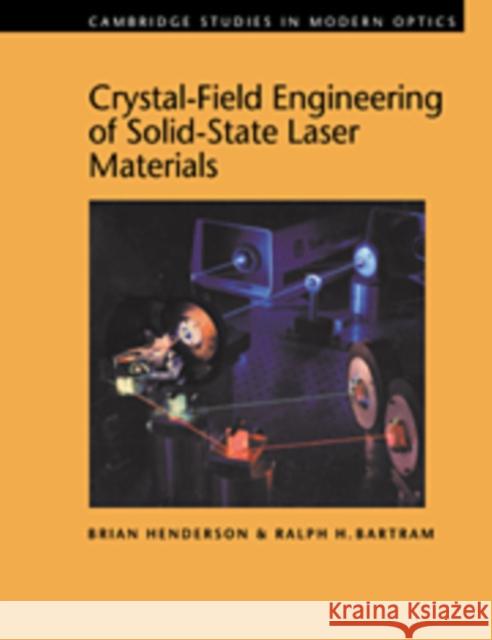 Crystal-Field Engineering of Solid-State Laser Materials Brian Henderson B. Henderson Ralph H. Bartram 9780521593496 Cambridge University Press