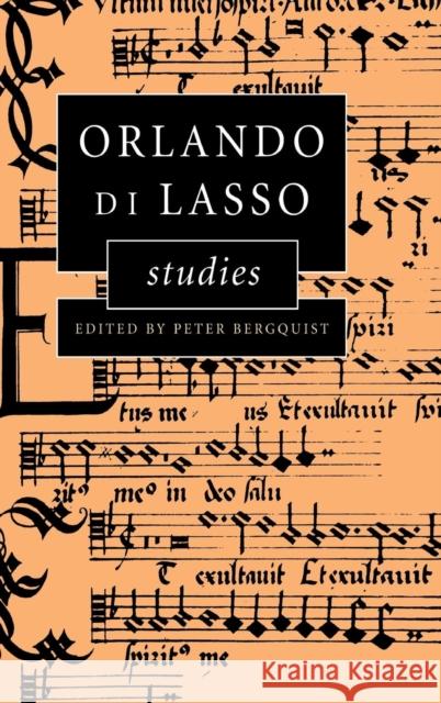 Orlando Di Lasso Studies Bergquist, Peter 9780521593878 Cambridge University Press