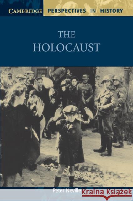 The Holocaust Peter Neville 9780521595018