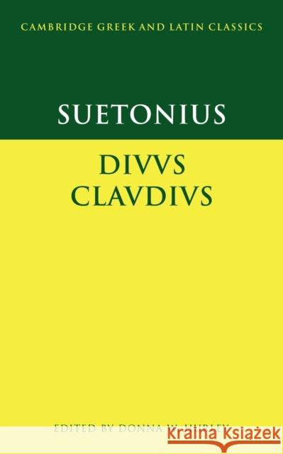 Suetonius: Diuus Claudius Donna W. Hurley Suetonius Tranquillus                    Donna W. Hurley 9780521596763 Cambridge University Press