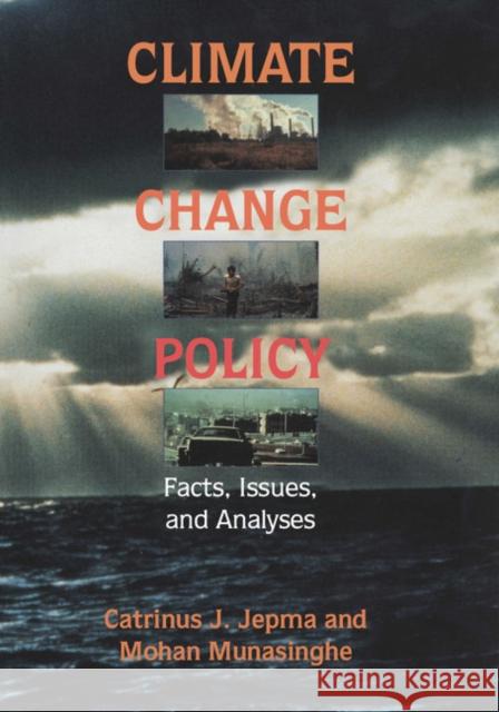 Climate Change Policy: Facts, Issues, and Analyses Jepma, Catrinus J. 9780521596886 Cambridge University Press