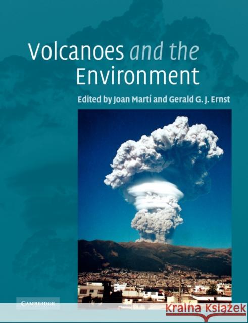 Volcanoes and the Environment Joan Marti Gerald J. Ernst 9780521597258 Cambridge University Press