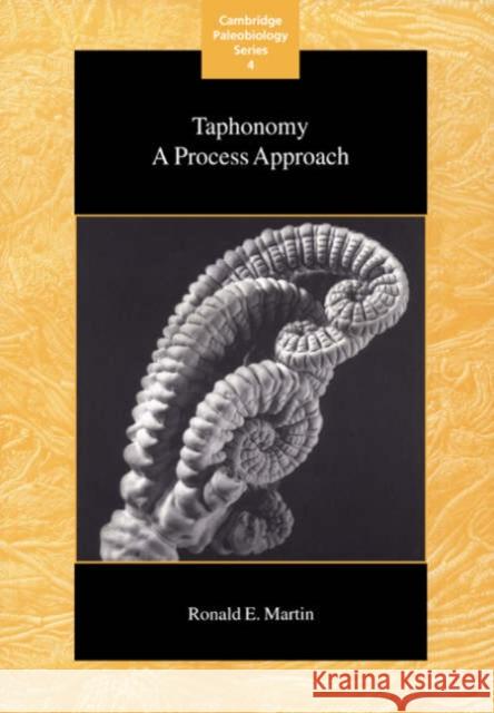 Taphonomy: A Process Approach Martin, Ronald E. 9780521598330 Cambridge University Press