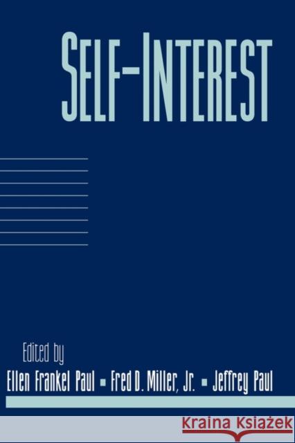 Self-Interest: Volume 14, Part 1 Ellen Frankel Paul Fred Dycus Miller Jeffrey Paul 9780521598927