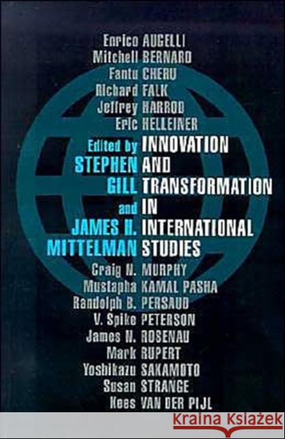 Innovation and Transformation in International Studies Stephen Gill James H. Mittelman 9780521599030 Cambridge University Press