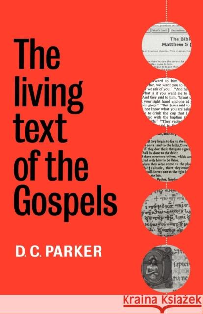 The Living Text of the Gospels D. C. Parker David C. Parker 9780521599511 Cambridge University Press