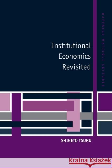 Institutional Economics Revisited Shigeto Tsuru 9780521599726 CAMBRIDGE UNIVERSITY PRESS
