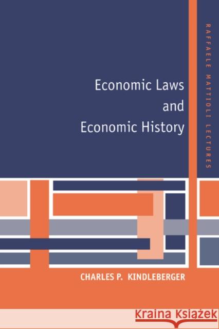 Economic Laws and Economic History Charles P. Kindleberber 9780521599757 Cambridge University Press