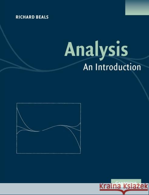 Analysis: An Introduction Beals, Richard 9780521600477