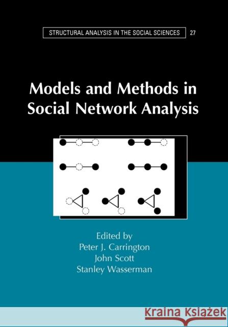 Models and Methods in Social Network Analysis Peter Carrington John Scott Stanley Wasserman 9780521600972 Cambridge University Press