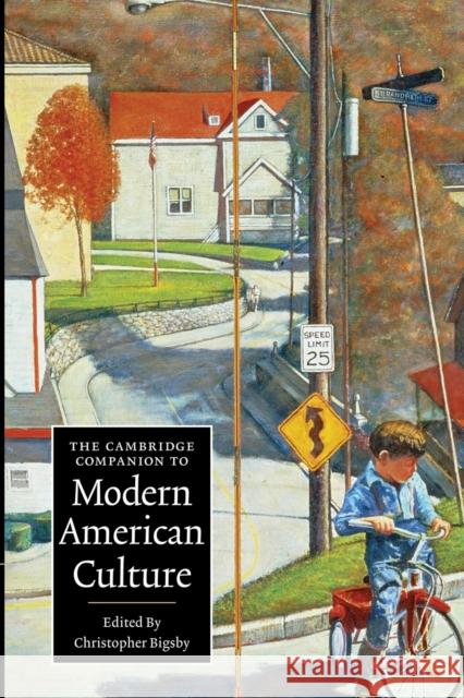 The Cambridge Companion to Modern American Culture Christopher Bigsby 9780521601092