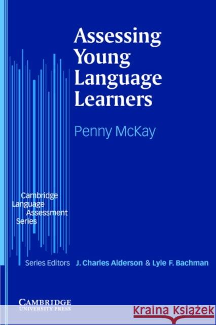 Assessing Young Language Learners McKay Penny 9780521601238 Cambridge University Press