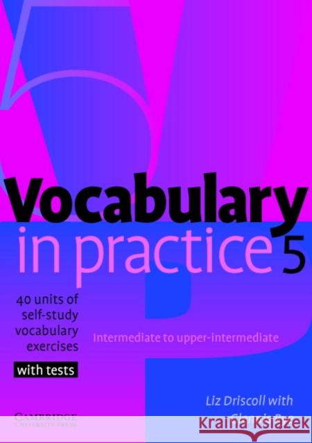 Vocabulary in Practice 5 Driscoll Liz Pye Glennis 9780521601252 Cambridge University Press
