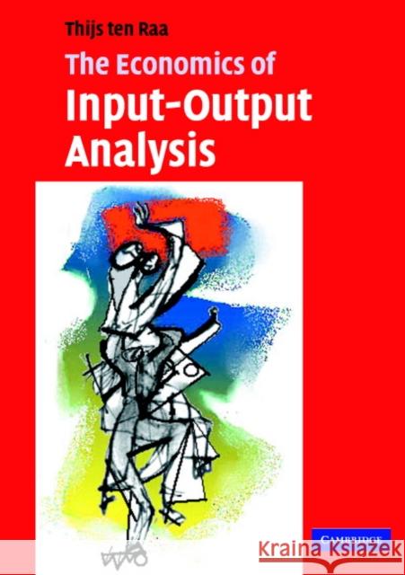 The Economics of Input-Output Analysis Thijs te 9780521602679