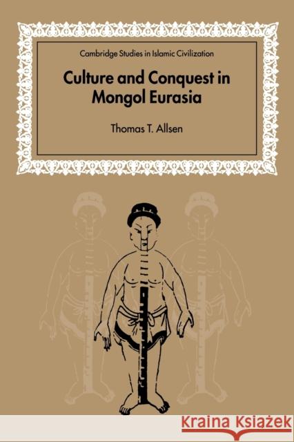 Culture and Conquest in Mongol Eurasia Thomas T. Allsen David Morgan Thomas T. Allsen 9780521602709 Cambridge University Press