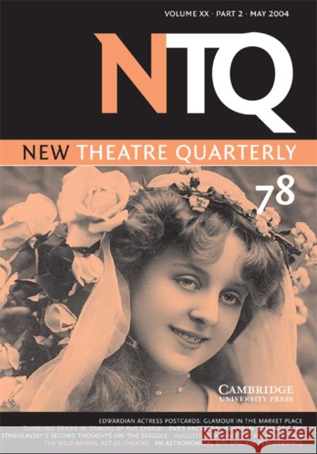 New Theatre Quarterly 78: Volume 20, Part 2 Clive Barker Simon Trussler Maria Shevtsova 9780521603270 Cambridge University Press