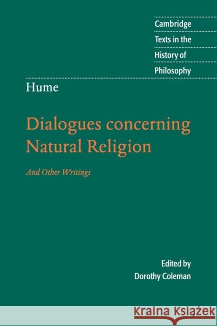 Hume: Dialogues Concerning Natural Religion: And Other Writings Coleman, Dorothy 9780521603591 Cambridge University Press