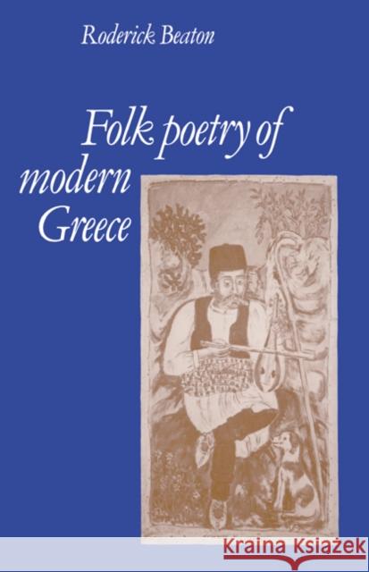 Folk Poetry of Modern Greece Roderick Beaton 9780521604208 Cambridge University Press